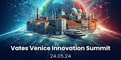Imagem principal do evento Vates Venice Innovation Summit