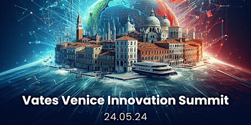 Image principale de Vates Venice Innovation Summit