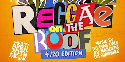 Imagem principal do evento Reggae On The Roof - 4/20 Edition At Decades