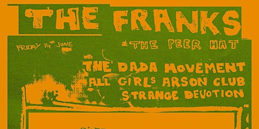 Imagem principal do evento The Franks/Dada Movement @ The Peer Hat