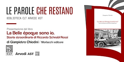 Hauptbild für La Belle époque sono io. Storia straordinaria di Riccardo Schnabl Rossi