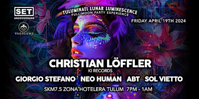 Imagen principal de SET Underground's Tuluminati Lunar Luminescence w/ Christian Löffler