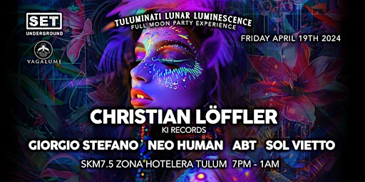 Immagine principale di SET Underground's Tuluminati Lunar Luminescence w/ Christian Löffler 