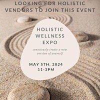 Image principale de Holistic Wellness Expo
