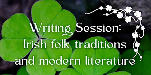 Imagen principal de Online Writing session: Irish folk traditions and modern literature