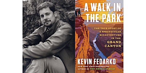 Kevin Fedarko presents A Walk In The Park with David Von Drehle