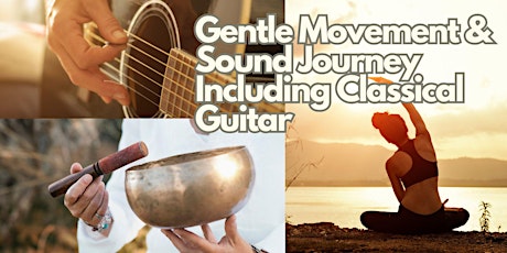Gentle Movement & Sound Journey including Classical Guitar.