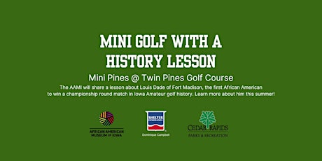 Mini Golf with a History Lesson from the African American Museum of Iowa