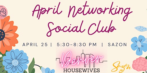 Image principale de Denver Housewives and B.A.S.H April Networking Social Club