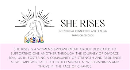 SHE RISES, a Women's Empowerment Group