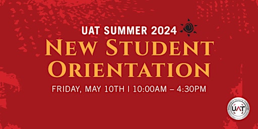 Imagem principal do evento UAT Summer 2024 On-Campus New Student Orientation