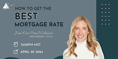Webinar: How to Get the Best Mortgage Rate