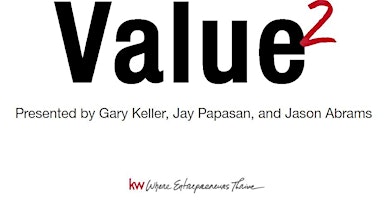 Image principale de Value² How to Articulate Your Value to Your Client: KW Easton Viewing Party