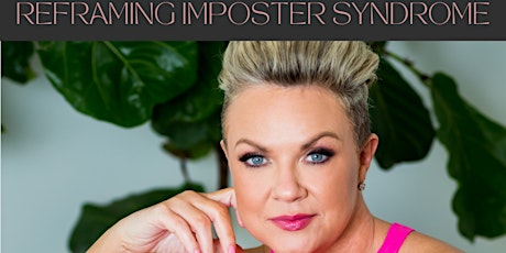 Without a Doubt : Reframing Imposter Syndrome
