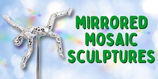 Mirrored Mosaic Sculptures Workshop primary image