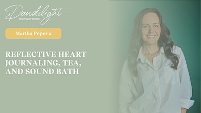 Reflective Heart Journaling, Tea, and Sound Bath