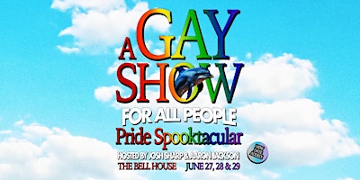 Imagem principal do evento A Gay Show For All People Pride Spooktacular