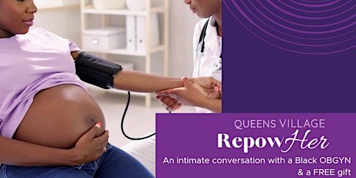 RePowHER an Intimate Conversation with a Black OBGYN primary image