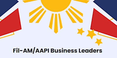 Filipino-American/AAPI Business Leaders Network primary image