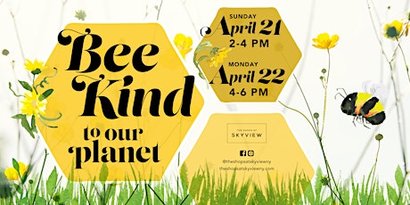 Skyview Earth Day Event: Free Planting Workshop & Honey Product Sampling !