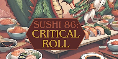 Immagine principale di Sushi 86 Critical Roll: Dungeons and Dragons Game Night 