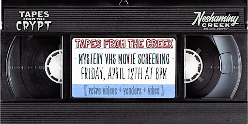 Imagen principal de Tapes from the Creek 3: Mystery VHS Screening and Market.