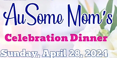 Imagem principal do evento AuSome Mom's Celebration Dinner