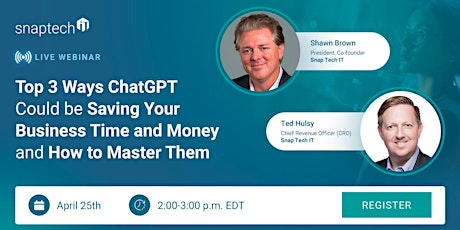 Top 3 Ways ChatGPT Could be Saving Your Business Time and Money and How to Master Them: Webinar