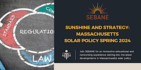 Sunshine & Strategy: Massachusetts Solar Policy Update - Spring 2024