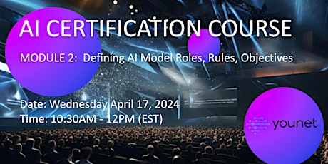 AI Certification Course: Defining Model Roles, Rules, Objectives (2 of 4)