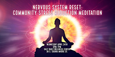 Primaire afbeelding van Nervous System Reset: Community Stress Reduction Meditation