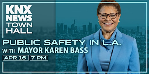 Hauptbild für Public Safety in L.A. with Mayor Karen Bass: A KNX News Town Hall