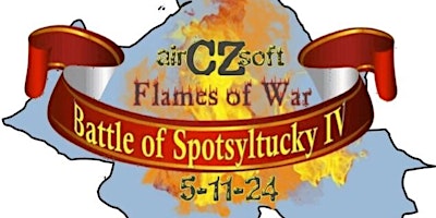 Imagem principal do evento Battle of Spotsyltucky IV - "Flames of War"