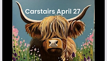 Primaire afbeelding van Carstairs April 27th Highland cow paint night