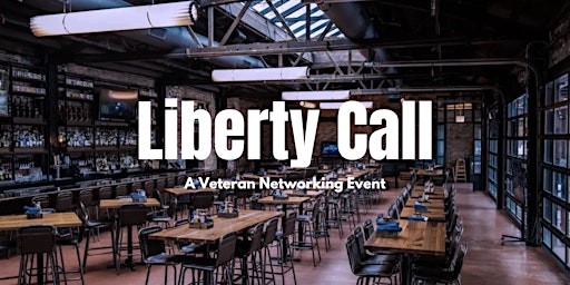 Image principale de Liberty Call: A Veteran Networking Event