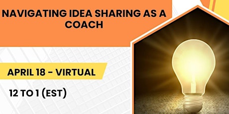 Lunch and Learn: Navigating Idea Sharing as a Coach