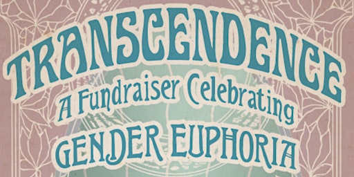 Imagem principal do evento Transcendence: A Fundraiser Celebrating Gender Euphoria