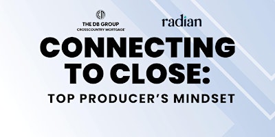 Imagen principal de Connecting to close: Top Producer's Mindset Webinar