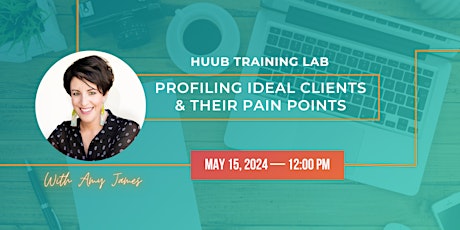 Profiling Ideal Clients & Their Pain Points