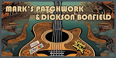 Imagem principal do evento Mark's Patchwork and Dickson Bonfield - An evening of original Americana music