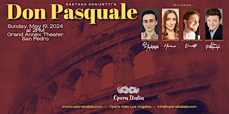 Don Pasquale		 ~		   Grand Annex Theater, San Pedro