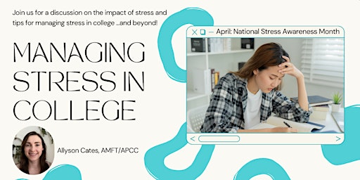 Primaire afbeelding van Managing Stress in College...and Beyond!
