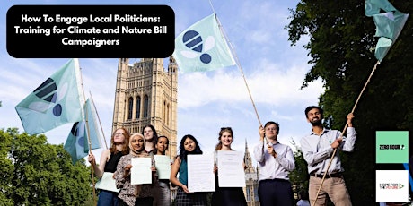 Engaging Local Politicians: Training for Climate & Nature Bill Campaigners