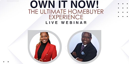 Own It Now: The Ultimate Homebuyer Experience