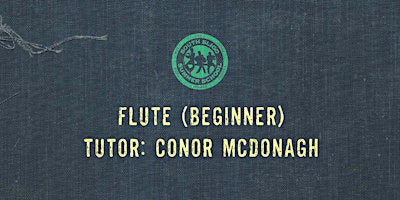 Flute Workshop: Beginner (Conor McDonagh) primary image