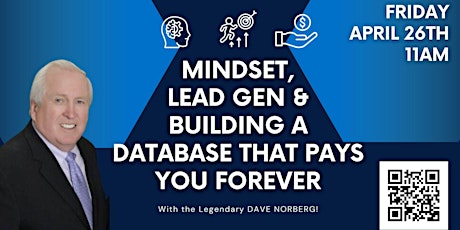 Primaire afbeelding van Mindset, Lead Gen & Building a Database That Pays You Forever