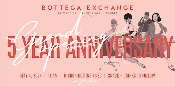 Bottega 5 Year Anniversary & Expansion Grand Opening