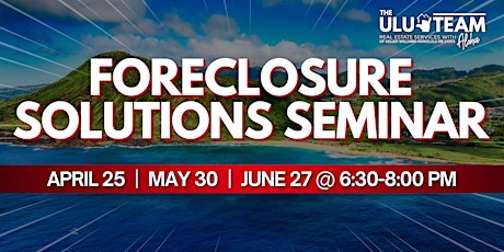 Foreclosure Solutions Seminar - Donʻt let the bank steal your home!