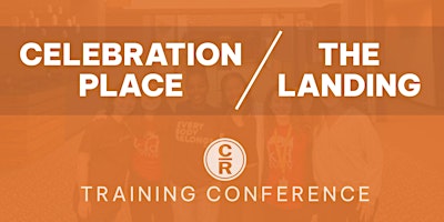 Imagem principal do evento Celebration Place and the Landing Training Conference - St Louis, MO