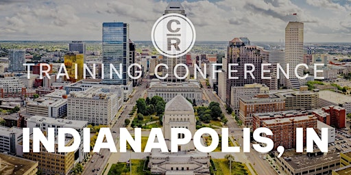 Imagem principal do evento CR Advanced Training Conference - Indianapolis IN